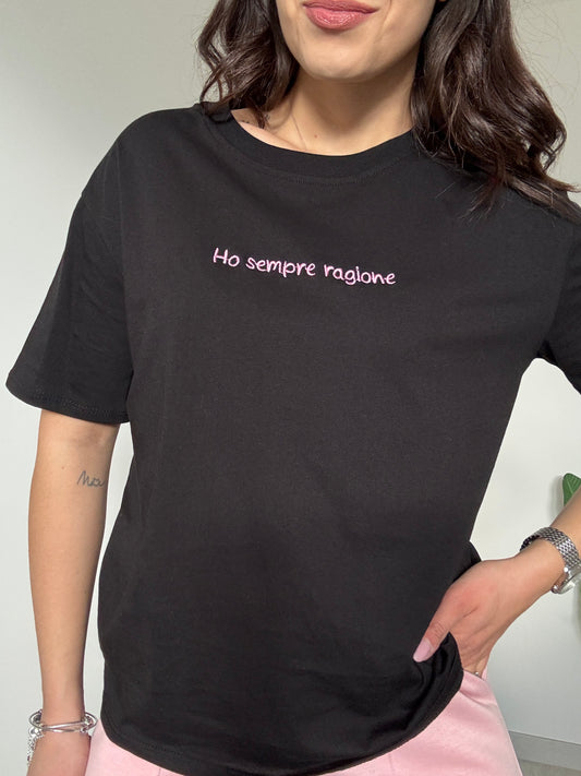 T-shirt "Ho sempre ragione"